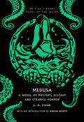 Medusa : A Novel of Mystery, Ecstasy and Strange Horror