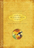 Midsummer : Rituals, Recipes & Lore for Litha