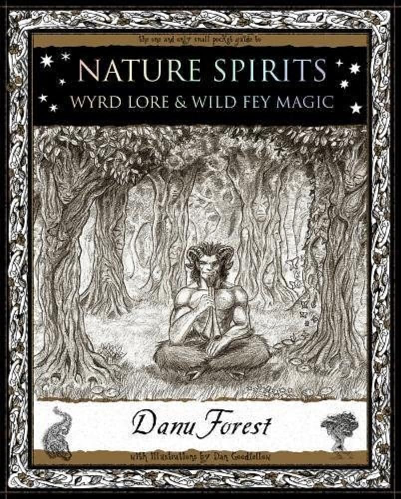 Nature Spirits Wyrd Lore and Wild Fey Magic Book – Witch, Please!