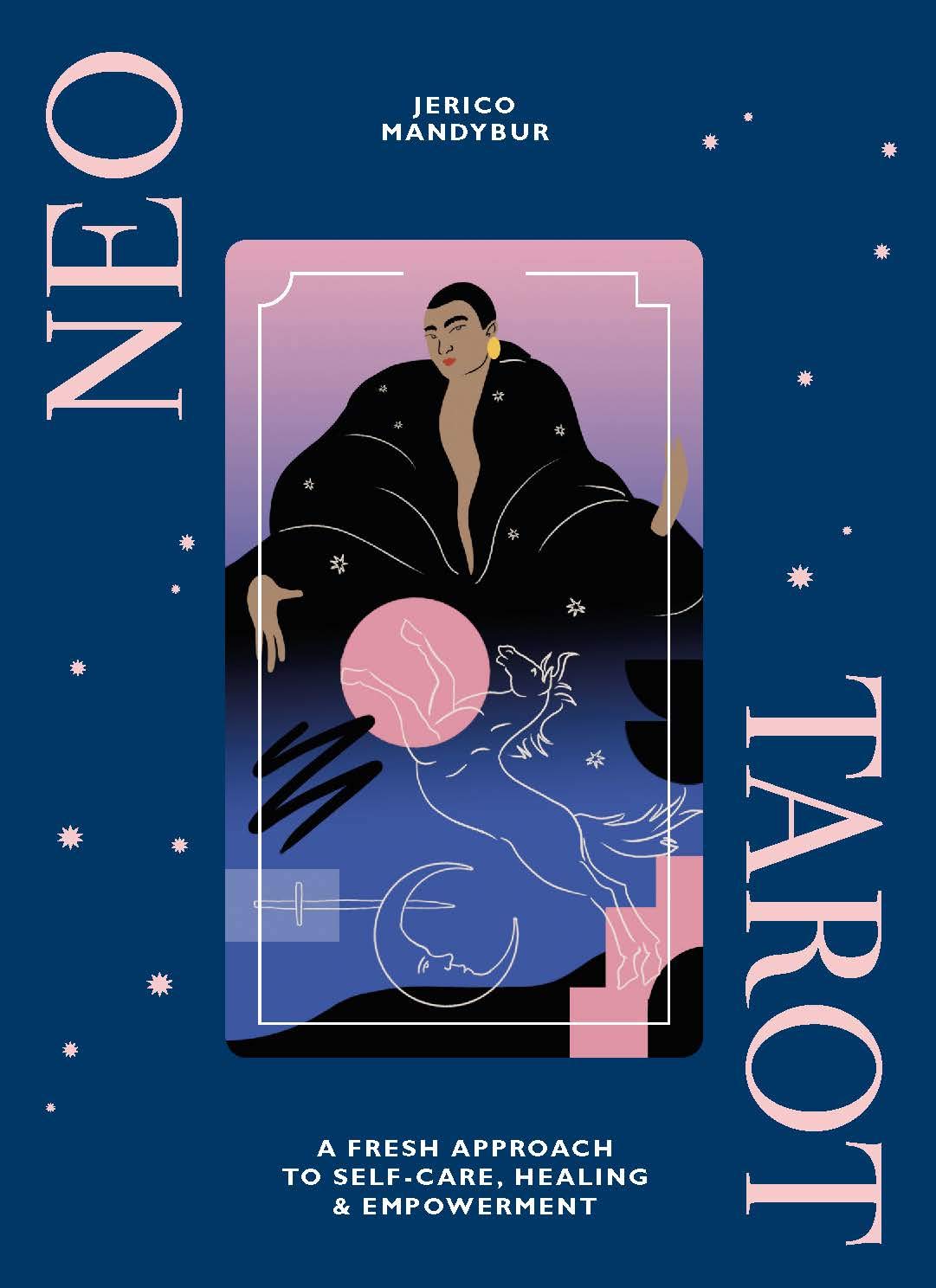 Neo Tarot : A Fresh Approach to Self-Care, Healing & Empowerment - Sold by Witch, Please!