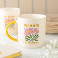 No Rain Flowers Mug