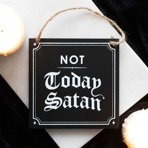 Not Today Satan Hanging Sign From Witch, Please!