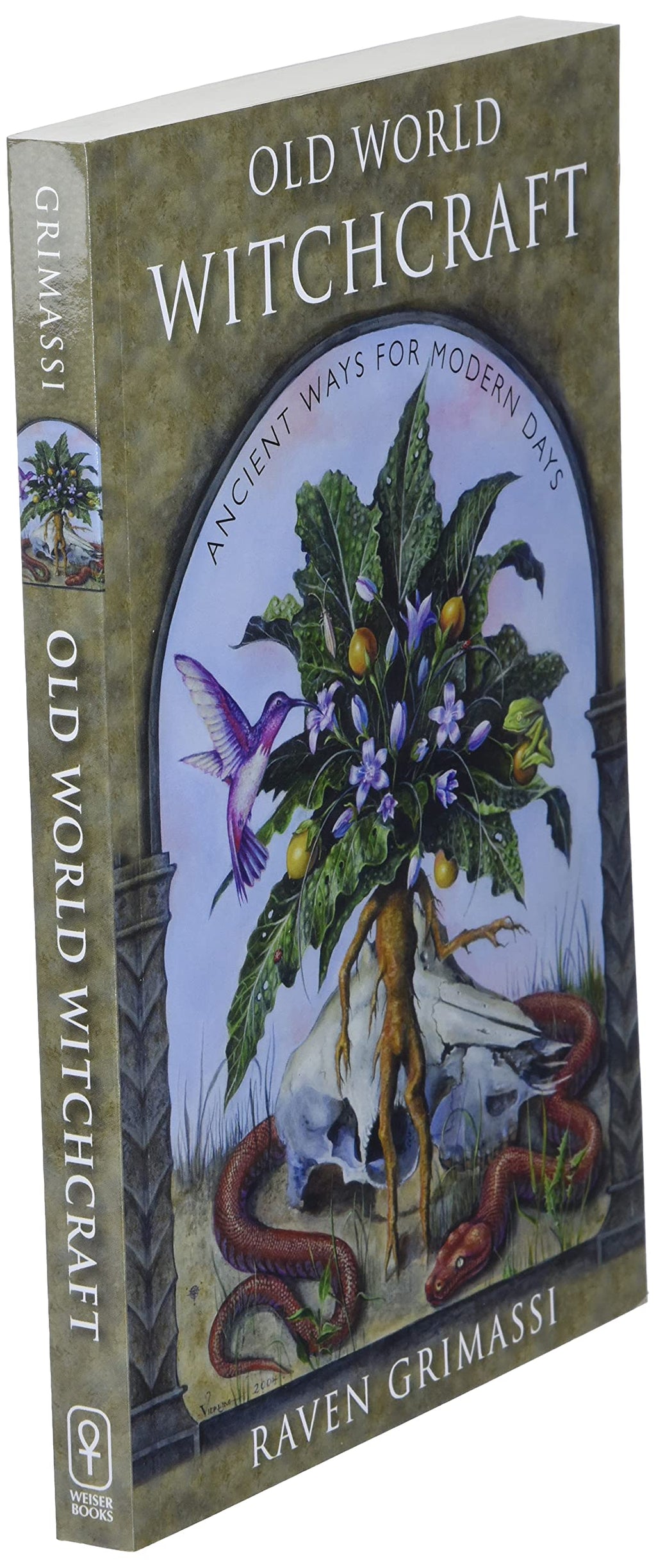 Old World Witchcraft : Ancient Ways for Modern Days