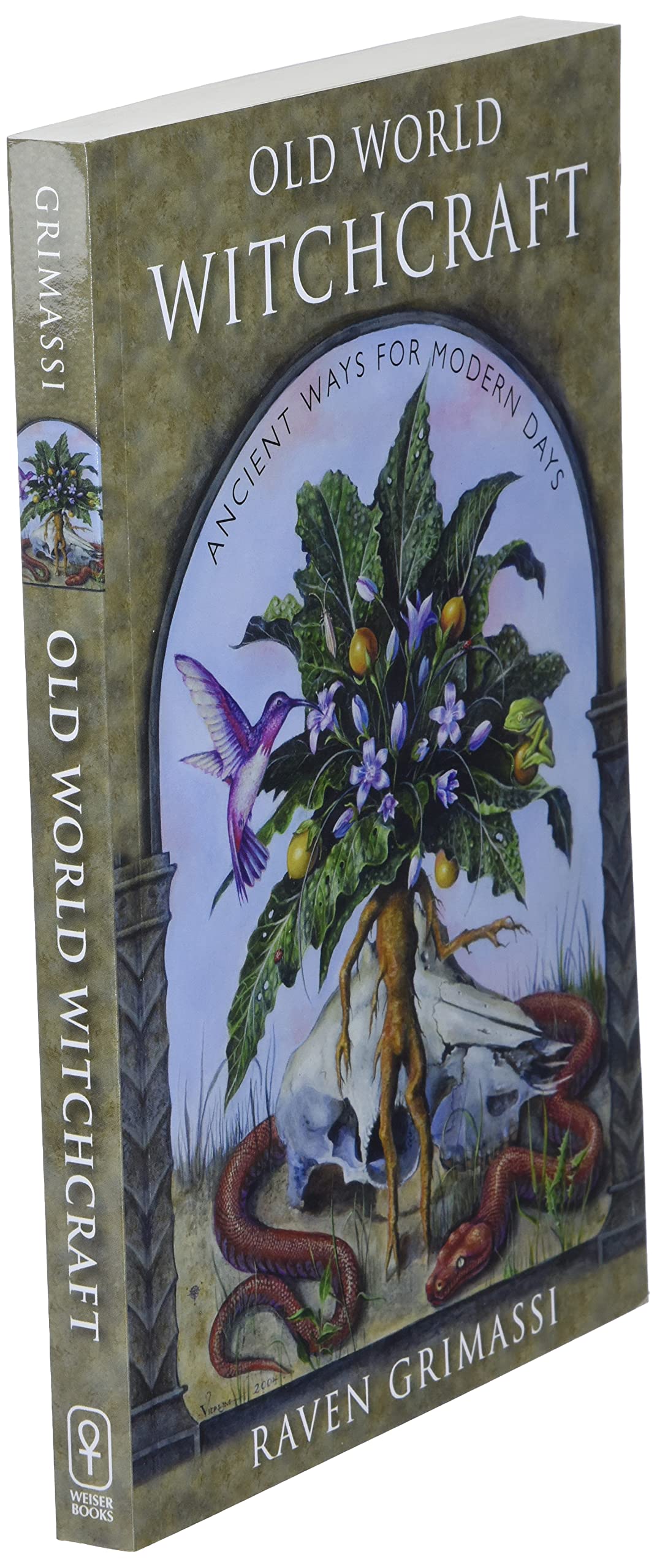 Old World Witchcraft : Ancient Ways for Modern Days