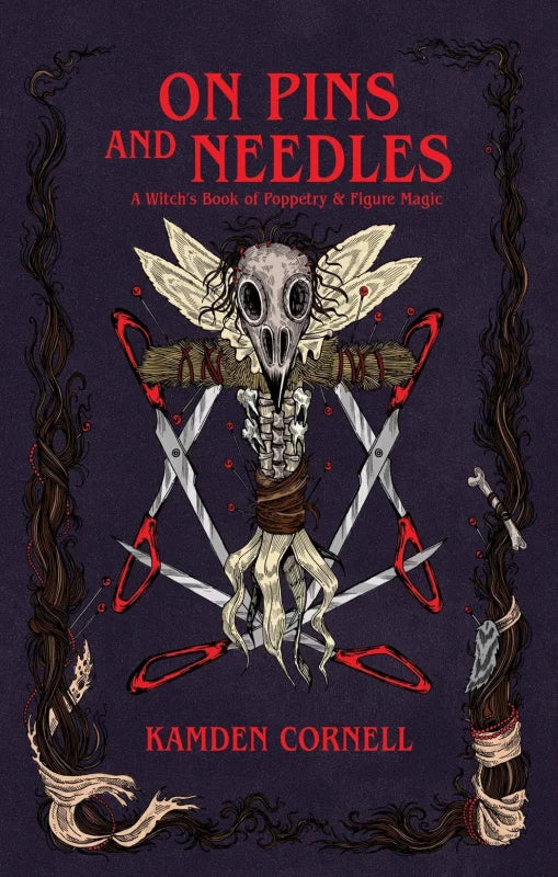 On Pins and Needles : A Witch's Book of Poppetry & Figure Magic