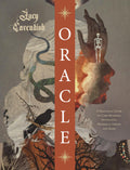 Oracle: a Magickal Memoir : A Practical Guide to Card Reading, Divination, Prophecy, Omens and Seers