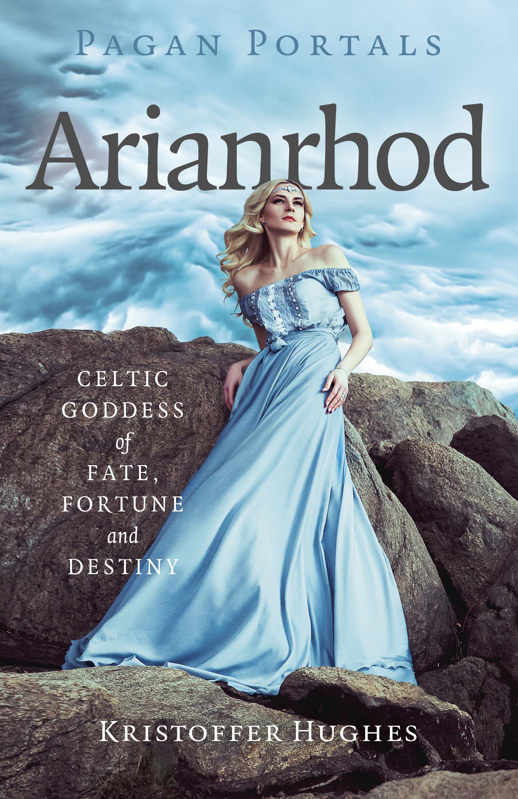 Pagan Portals - Arianrhod : Celtic Goddess of Fate, Fortune and Destiny