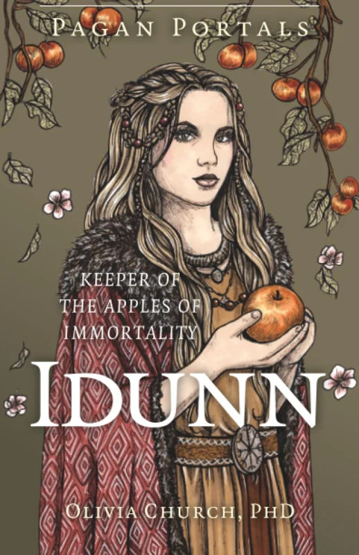 Pagan Portals - Idunn : Keeper of the Apples of Immortality