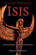 Pagan Portals - Isis : Great of Magic, She of 10,000 Names - Sold by Witch, Please!
