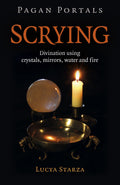 Pagan Portals - Scrying : Divination using crystals, mirrors, water and fire - Sold by Witch, Please!