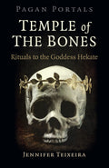 Pagan Portals - Temple of the Bones : Rituals to the Goddess Hekate - Sold by Witch, Please!