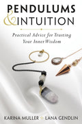 Pendulums & Intuition : Practical Advice for Trusting Your Inner Wisdom - Sold by Witch, Please!