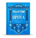 Phantom of the Opera (Chartwell Deluxe Editions) Hardback Book