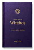 Pocket Book of Witches : Myth, Magic & Meaning