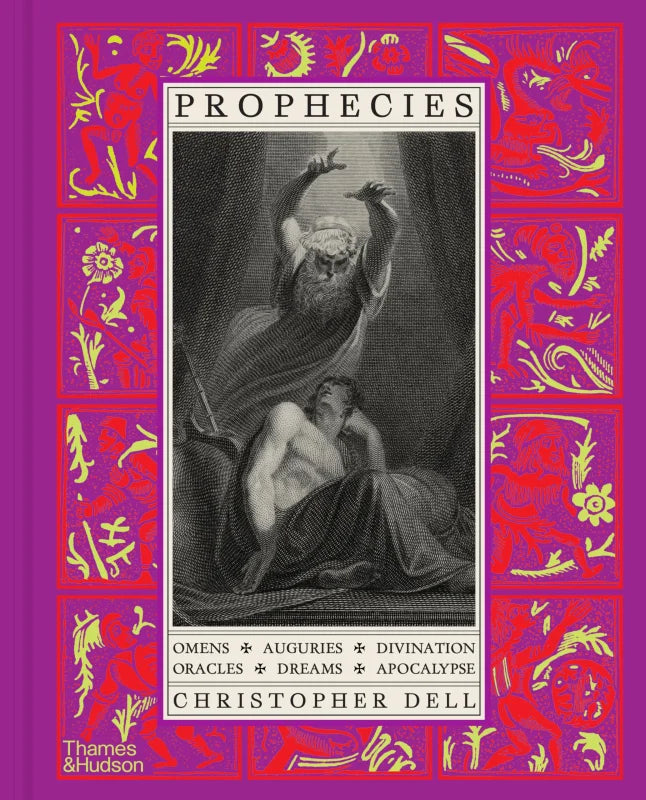 Prophecies : Omens • Auguries • Divination • Oracles • Dreams • Apocalypse