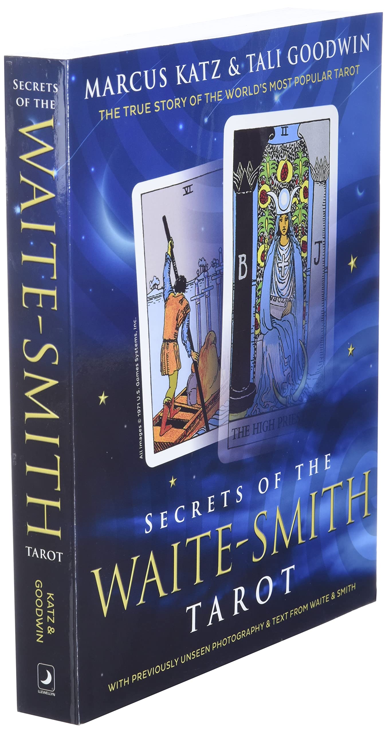 Secrets of the Waite-Smith Tarot : The True Story of the World's Most Popular Tarot - Sold by Witch, Please!