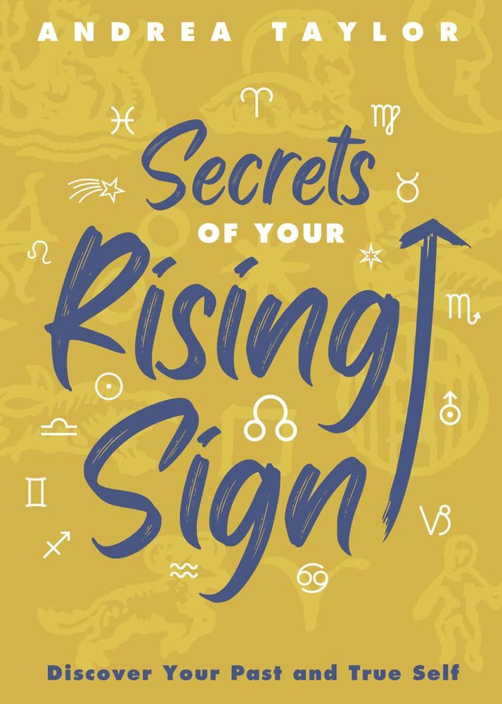 Secrets of Your Rising Sign : Discover Your Past and True Self - Sold by Witch, Please!