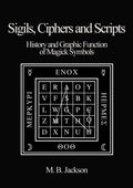 Sigils, Ciphers and Scripts : The History and Graphic Function of Magick Symbols : 1 - Sold by Witch, Please!