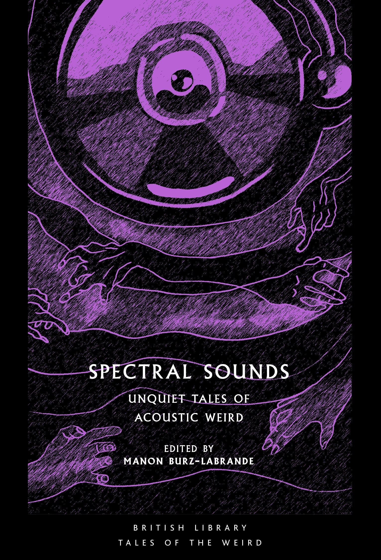 Spectral Sounds : Unquiet Tales of Acoustic Weird