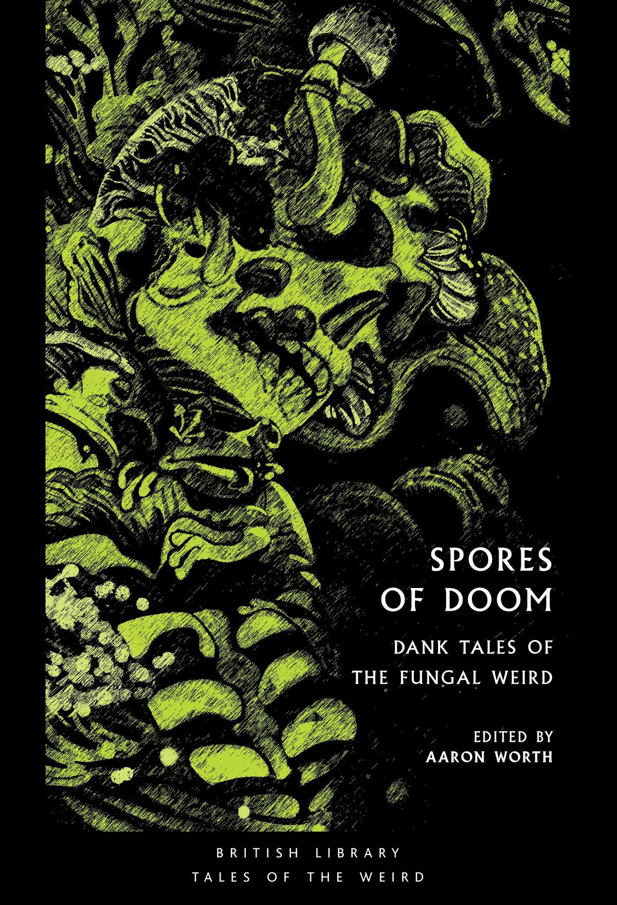 Spores of Doom : Dank Tales of the Fungal Weird