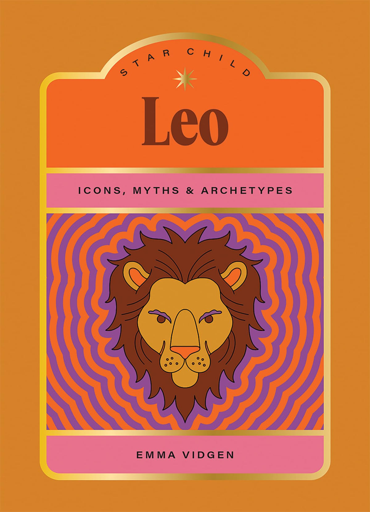Star Child: Leo : Icons, Myths and Archetypes