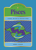 Star Child: Pisces : Icons, Myths and Archetypes