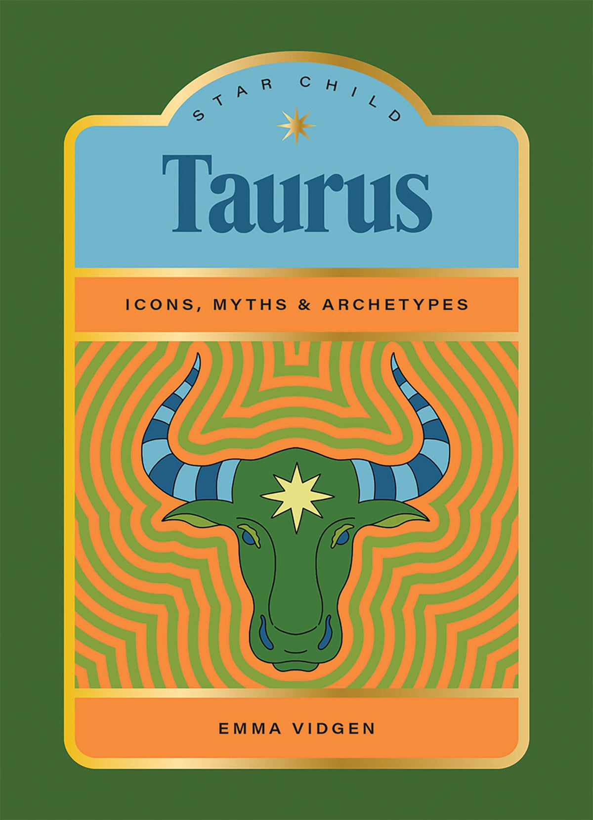 Star Child: Taurus : Icons, Myths and Archetypes