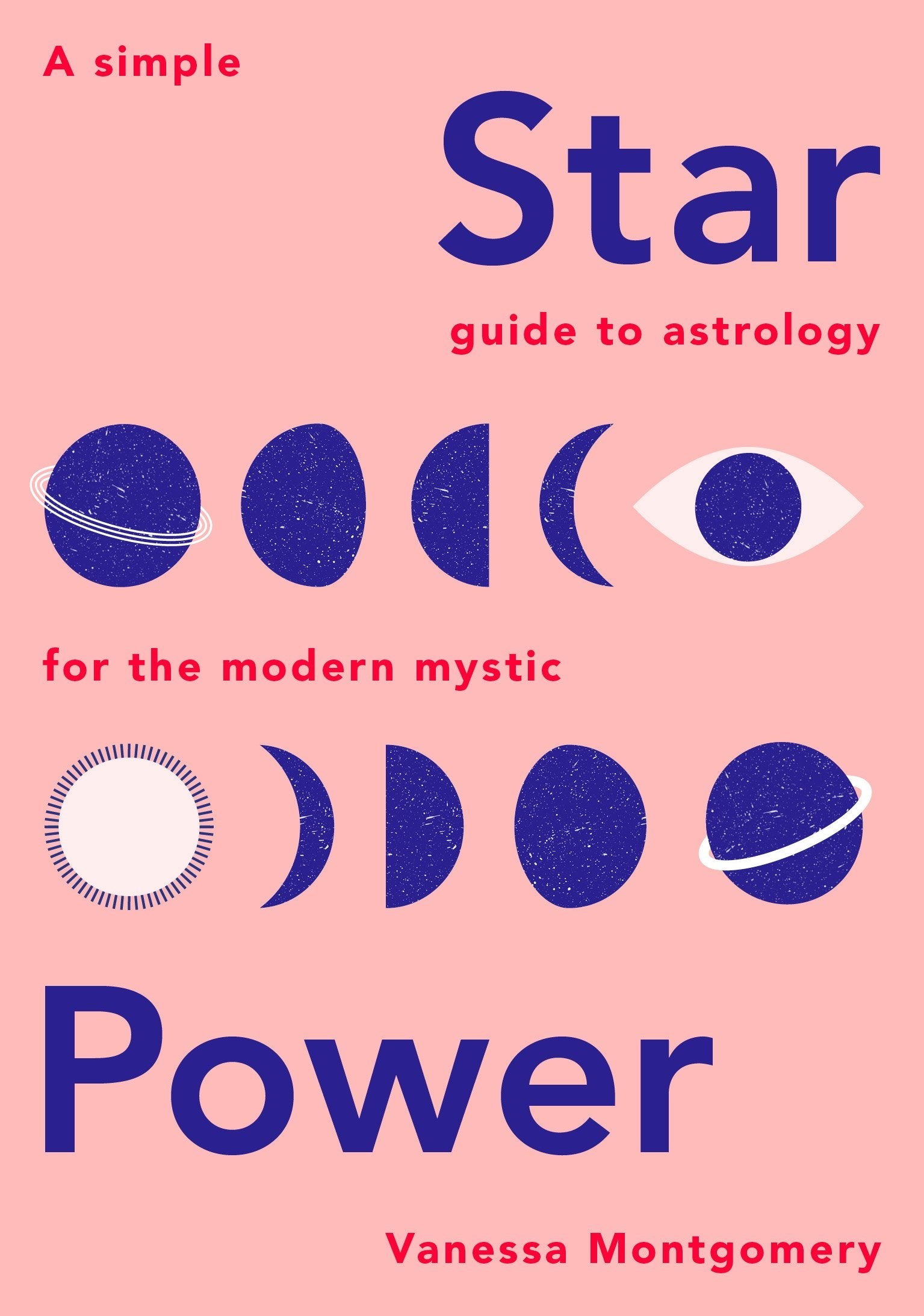 Star Power : A Simple Guide to Astrology for the Modern Mystic - Sold by Witch, Please!