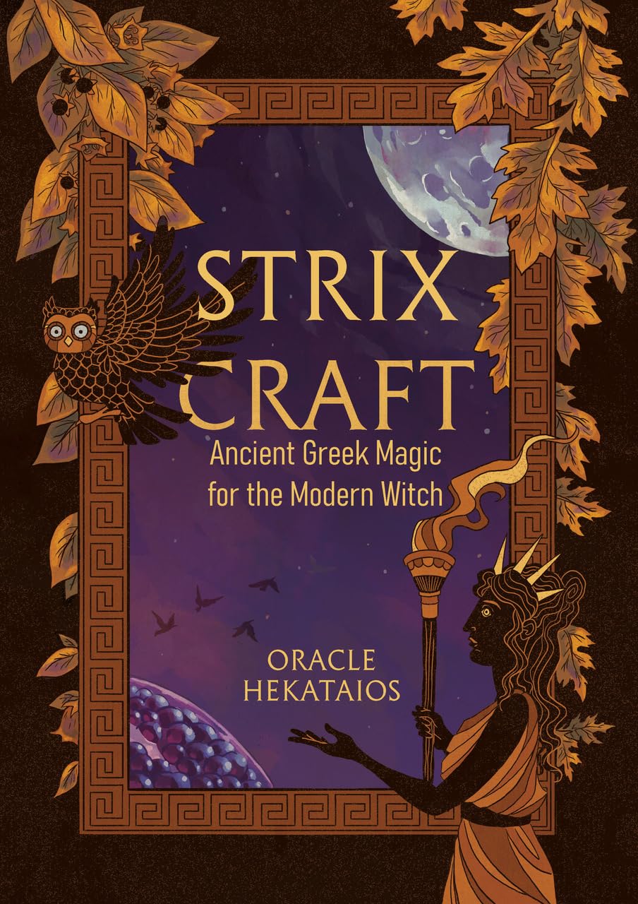 Strix Craft : Ancient Greek Magic for the Modern Witch