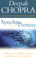 Synchrodestiny : Harnessing the Infinite Power of Coincidence to Create Miracles - Sold by Witch, Please!