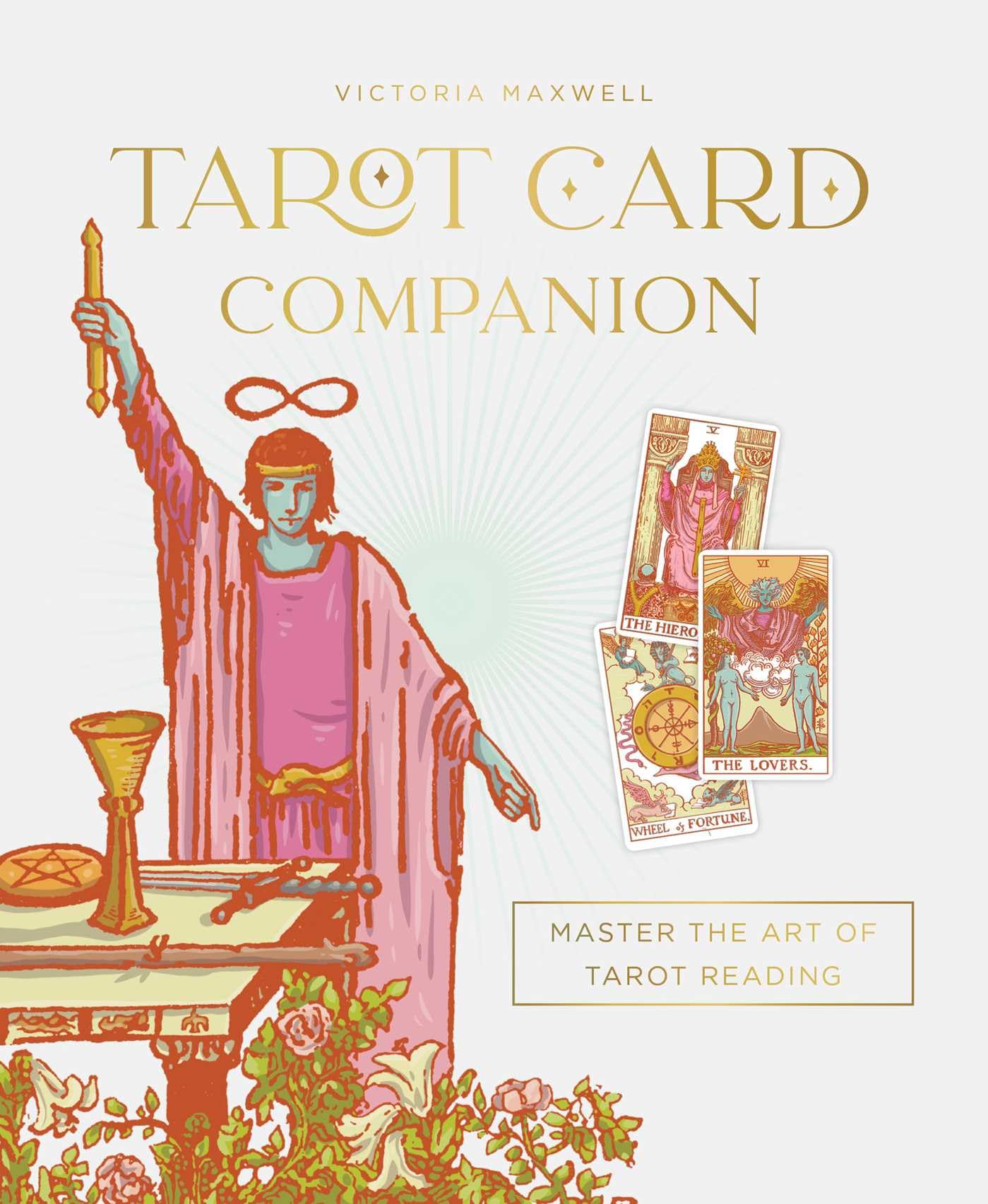 Tarot Card Companion: Master the art of tarot reading Hardback Book