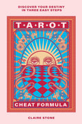 Tarot Cheat Formula : Discover your destiny in three easy steps