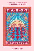 Tarot Cheat Formula : Discover your destiny in three easy steps