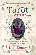 Tarot Every Witch Way: Unlock the Power of Cards for Spellcraft & Magic Paperback / softback Book
