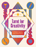 Tarot for Creativity: A Guide Igniting Your Creative Practice Paperback / softback Book