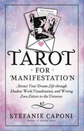 Tarot for Manifestation: Attract Your Dream Life Through Shadow Work Visualization and Writing Love Letters