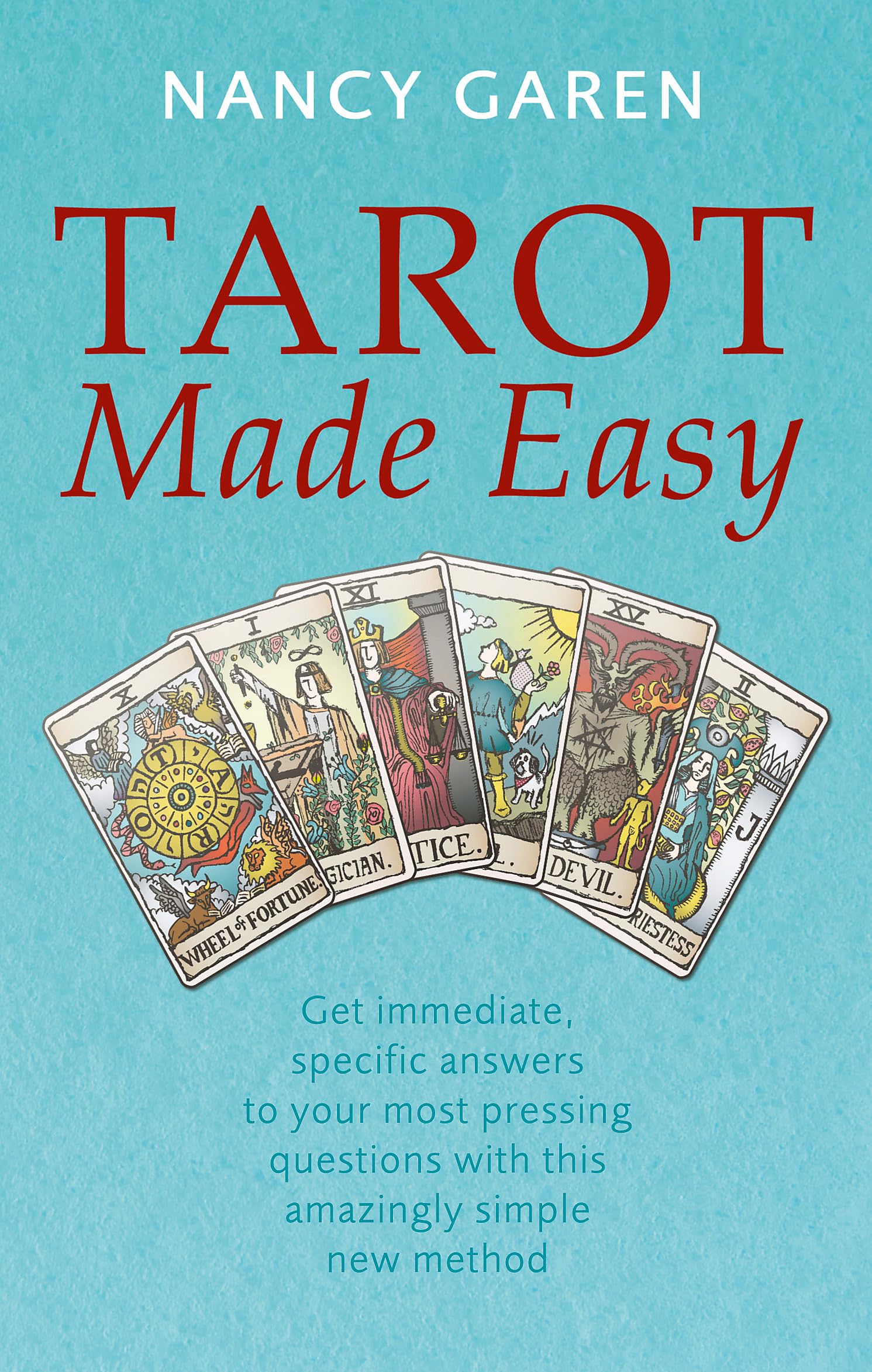 Tarot Made Easy : Get immediate, specific answers to your most pressing questions with this amazingly simple new method - Sold by Witch, Please!
