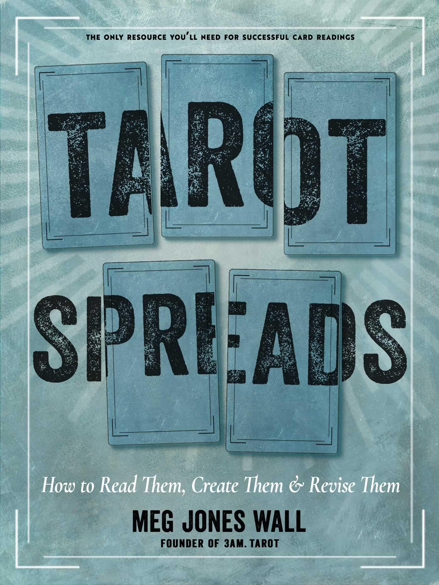 Tarot Spreads: How to Read Them Create and Revise Paperback / softback Book