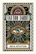 Tattoo Tarot: Ink & Intuition Cards