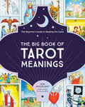 The Big Book of Tarot Meanings: Beginner’s Guide to Reading the Cards Paperback / softback