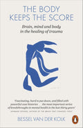 The Body Keeps the Score : Brain, Mind, and Body in the Healing of Trauma - Sold by Witch, Please!