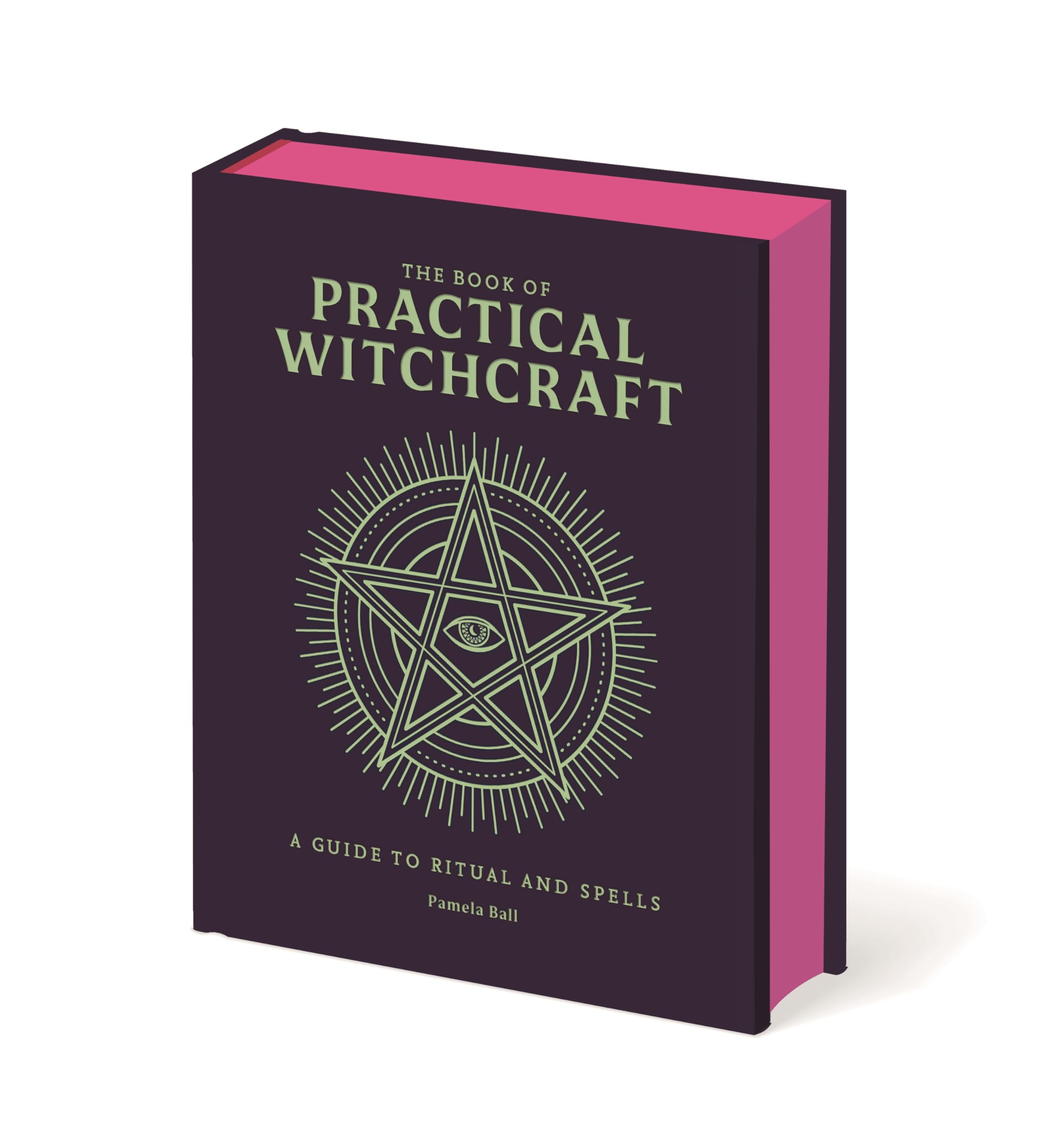 The Book of Practical Witchcraft : A Guide to Ritual and Spells