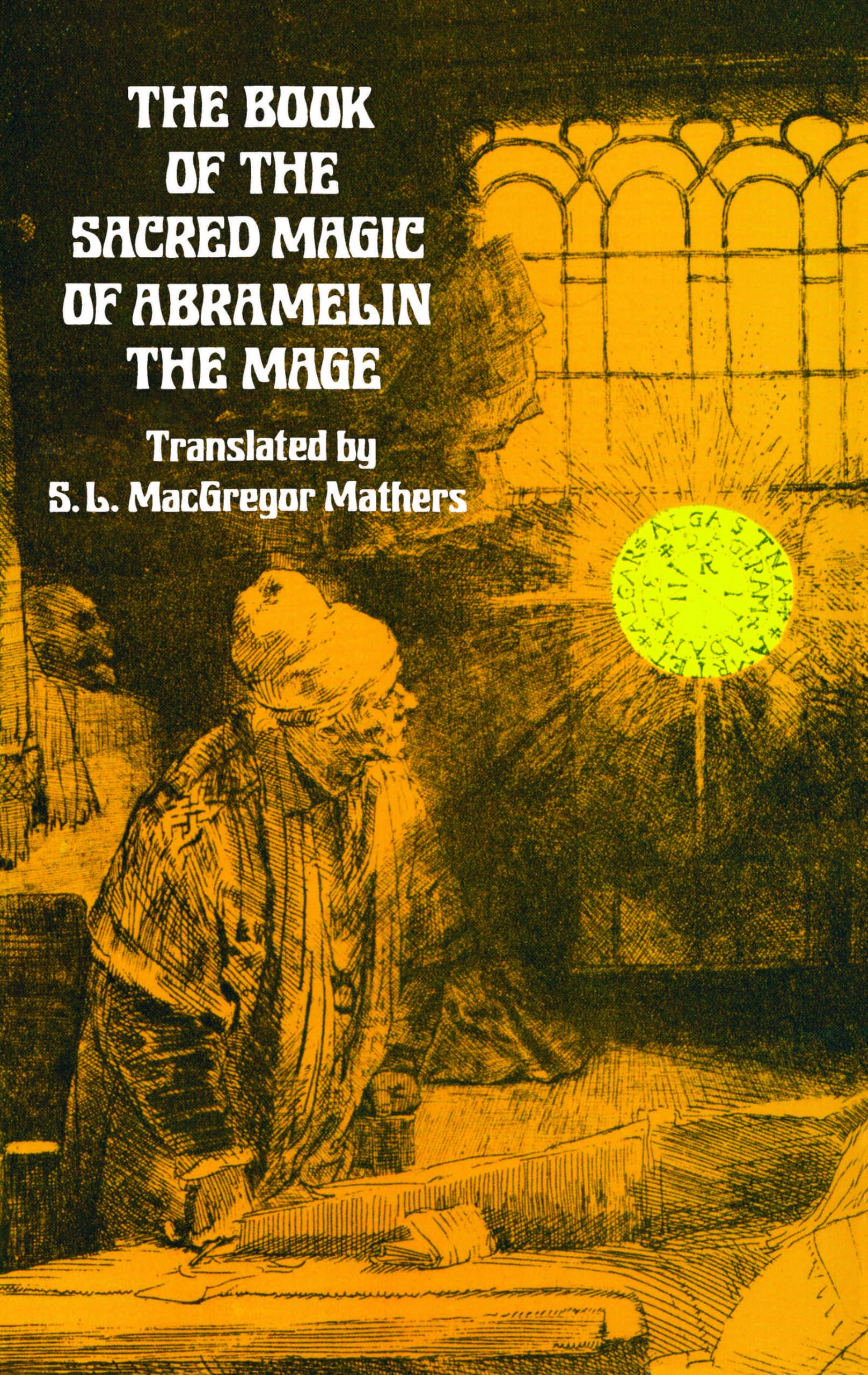 The Book of the Sacred Magic of Abramelin the Mage - Sold by Witch, Please!