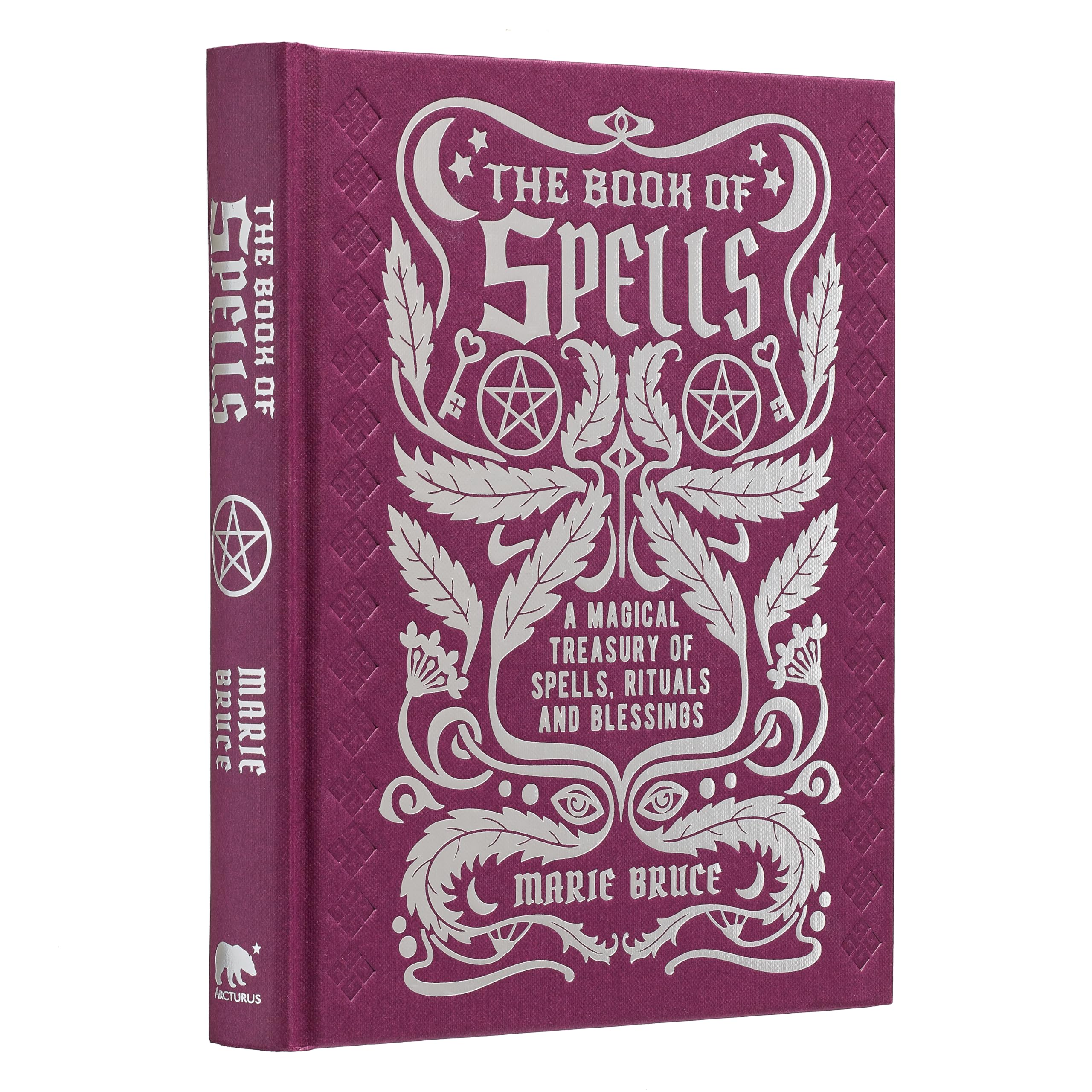 The Book of Spells : A Magical Treasury of Spells, Rituals and Blessings
