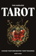 The Cardless Tarot: Choose Your Own Destiny Readings Hardback Cards