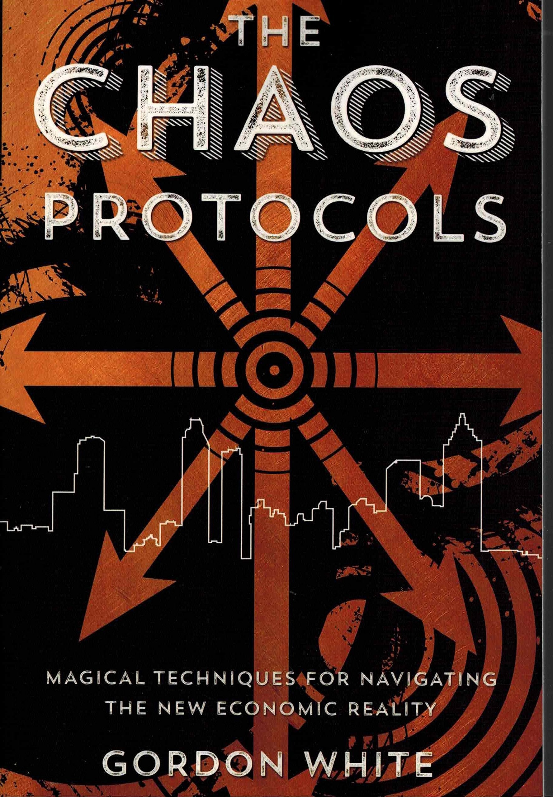 The Chaos Protocols : Magical Techniques for Navigating the New Economic Reality
