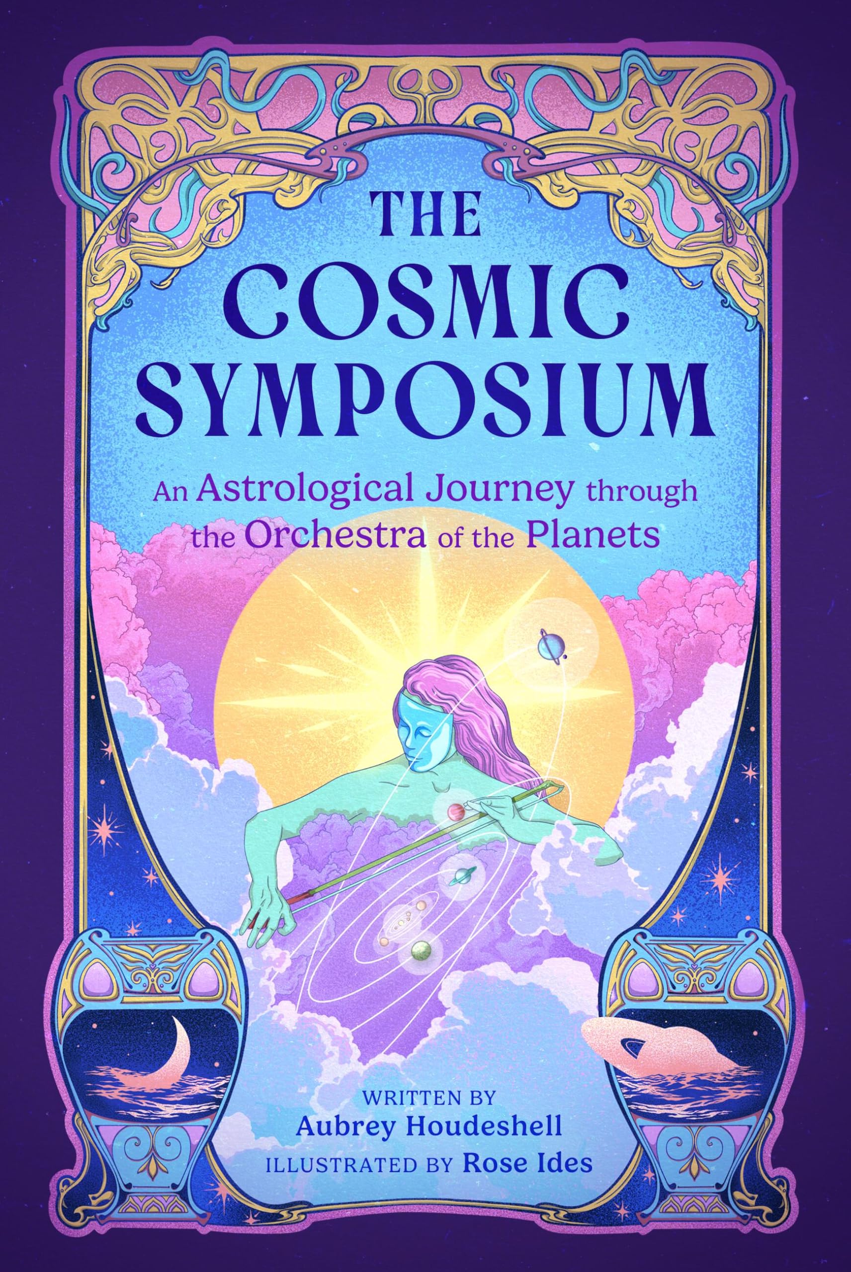 The Cosmic Symposium : An Astrological Journey through the Orchestra of the Planets - Sold by Witch, Please!