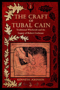 The Craft of Tubal Cain : Traditional Witchcraft and the Legacy of Robert Cochrane - Sold by Witch, Please!