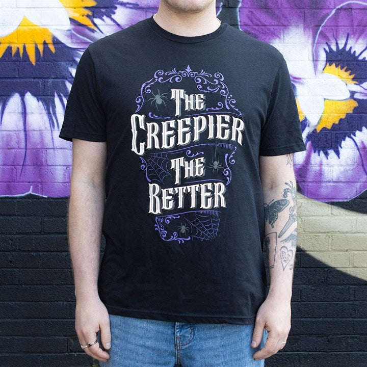 The Creepier the Better Unisex T-shirt - T-shirt