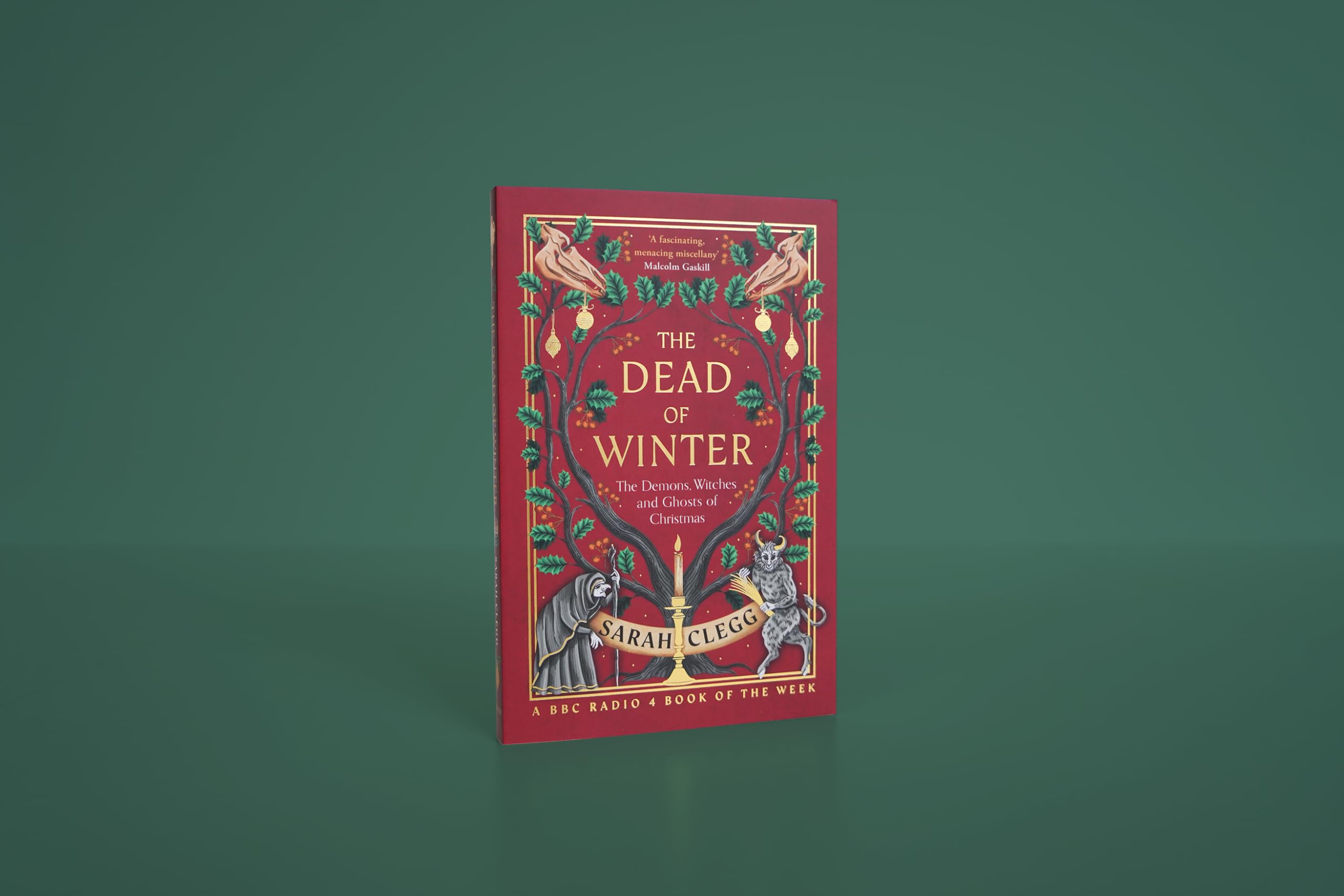 The Dead of Winter : The Demons, Witches and Ghosts of Christmas